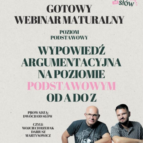 Jak napisać na maturze wypowiedź argumentacyjną na 100%?