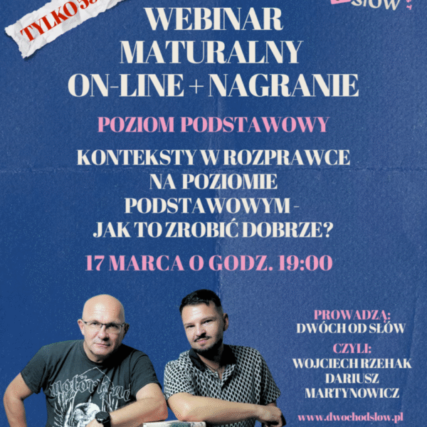 Konteksty w rozprawce na poziomie podstawowym - jak to zrobić dobrze?