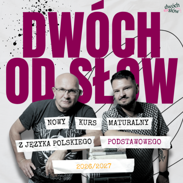 Podstawa z polskiego na 100% - kompleksowy kurs do matury